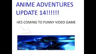 Anime Adventures Update 14 HYPE