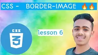 CSS Lesson - 6   BORDER IMAGES IN CSS 