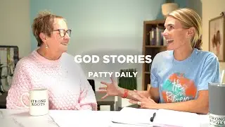 God Stories with Patty Daily - Strong Roots Podcast - Season 26 Episode 1