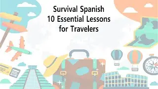 Lesson 6:  Essential Phrases Hotel & Accommodation - Survival Spanish - Level Up Spanish