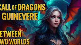 Call of Dragons: Guinevere &ndash; Between Two Worlds | AI Hero Anthem by Movezhycon