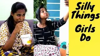 Silly Things That Girls Do Malayalam