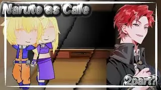 react to Naruto as Cale/реакция на прошлую жизнь наруто (Кейл)[Наруто×ясгу]