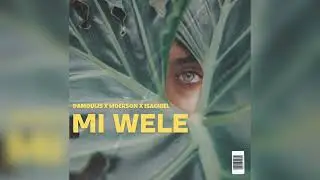 Damoulis x Moerson x Isachiel - Mi Wele