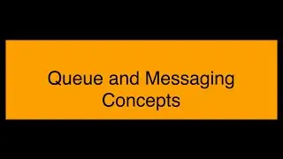 Queue and Message Concept