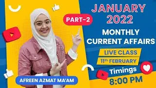 January 2022 - Monthly Current Affairs Part - 2 | Afreen Azmat