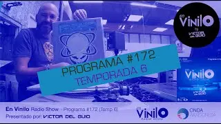 En Vinilo Radio Show - Programa #172 (Temp 6)