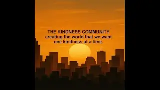 The Kindness Community, First Meeting and Hypnosis session. Unconditional Self-Love.