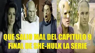 QUE SALIO MAL DEL CAPITULO 9 FINAL DE SHE HULK LA SERIE RESE&Ntilde;A RESUMEN