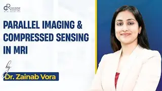Parallel Imaging & Compressed Sensing in MRI | Radiology Residency | Dr. Zainab Vora