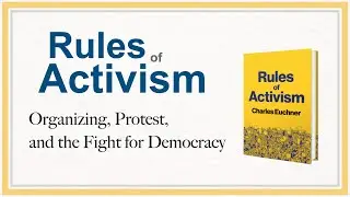 Rules of Activism: Charles Euchner on the Power of Organizing, Protest, and Direct Action