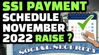 SSI PAYMENT SCHEDULE 2022 : NOVEMBER SCHEDULE PAY DATES 📅 📢 HOW MUCH INCREASE IN 2022 ?