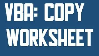 VBA Copy a worksheet