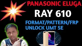 Panasonic Eluga Ray 610, Pattern Unlock Mobile Format Umt Dongle|| KHAN MOBILE SBG 2021||👌👌💪👌👹