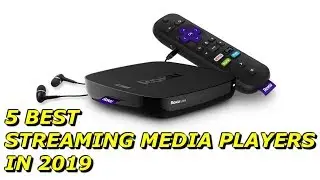 Best Streaming Media Player 2019