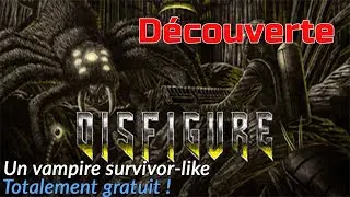 D&eacute;couverte de Disfigure ! Un vampire survivor-like gratuit et tr&egrave;s sympa !