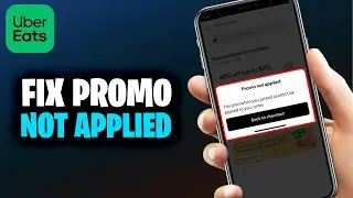 How To Fix Uber Eats Promo Not Applied (Full 2025 Guide)