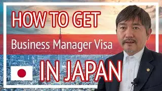 How to start your business in Japan｜Business Manager Visa