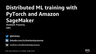 Distributed ML training with PyTorch and Amazon SageMaker - AWS Virtual Workshop