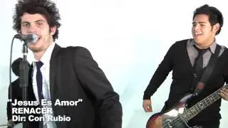 Renacer - Jesus Es Amor - Video Musical Official - Musica Cristiana - Rock En Español