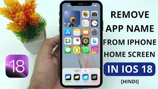 How to Remove App Names on iPhone in iOS 18