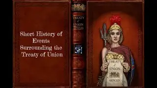 Short History of Events Surrounding the Treaty of Union