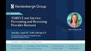 Hardenbergh Webinar: THRIVE not Survive - Preventing and Reversing Provider Burnout