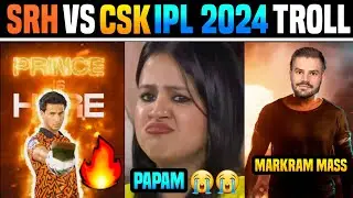 SRH VS CSK IPL 2024 IPL TROLL |&nbsp; TELUGU TROLLS | DHONI | MARKRAM  | DUBE | ABHISHEK