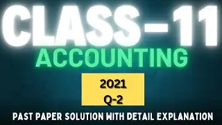 First Year Accounting 2021 Paper Solution With Detail Explanation Question 2a|