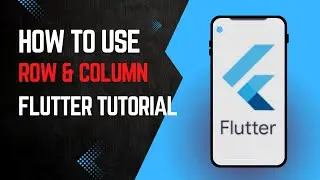 How to use Row & Column in Flutter | Flutter beginner tutorial | Flutter bootcamp | dart programming