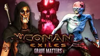 GRAVE MATTERS - TUDO SOBRE O EVENTO DO CONAN EXILES!
