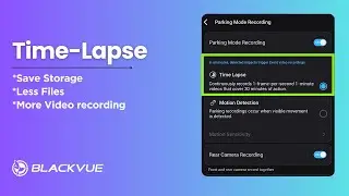 BlackVue Dash Cam  - Time Lapse on Parking mode