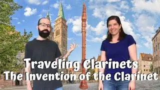 Traveling Clarinets: The Invention of the Clarinet