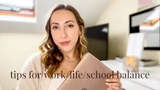 Tips for Work and School Life Balance
