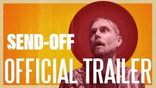 THE SEND-OFF (2023) | Official Trailer