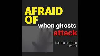 Afraid of When Ghosts Attack