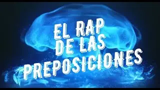 El mejor rap de las preposiciones