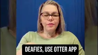 📍 Deafies, Use This Otter App To Help You With Voices Transcripts 😍 #asl #deaf #realtalk 