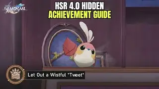 Let Out a Wistful *Tweet* - HSR 4.0 Hidden Achievement Guide 