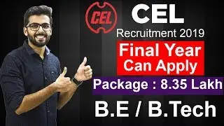 CEL Recruitment 2019 | Final Year can apply | Package 8.35 Lakhs | BE/Btech | Latest Jobs India