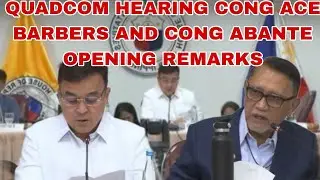 QUADCOM HEARING CONG ACE BARBERS AND CONGRESSMAN ABANTE OPENING REMARKS
