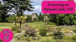 A morning walk around the grounds at Nymans (July 2023)