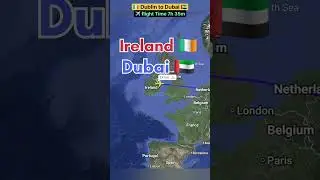 Ireland Dublin 🇮🇪 to Dubai UAE 🇦🇪 flight Route direct flight ✈️ Operator by Emirates 