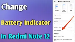 How to change battery indicator in redmi note 12