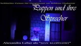 Schlechte Zeiten f&uuml;r Gespenster im Schloss Hadamar - Puppen und Ihre Sprecher