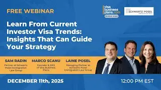 WEBINAR: Learn From Current Investor Visa Trends: Insights That Can Guide Your Strategy