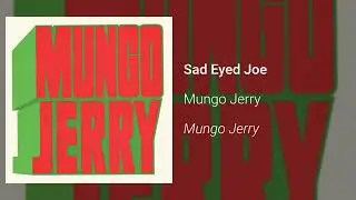 Mungo Jerry - Sad Eyed Joe (Official Audio)