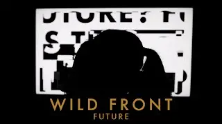 Wild Front - Future (Lyric Video)