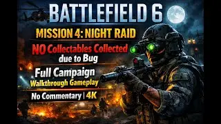 Battlefield 6 | 4K | Миссия 4: Ночной рейд | Полное прохождение кампании без комментариев