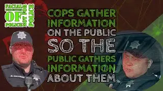 Cops Love Gathering Info on Us #copwatch #facialrecognition #1stamendment #ai  thePermanentRecord4.2